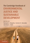 The Cambridge Handbook of Environmental Justice and Sustainable Development - Book