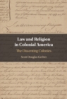 Law and Religion in Colonial America : The Dissenting Colonies - Book