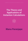 The Theory and Applications of Instanton Calculations - Book