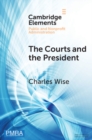 The Courts and the President : Judicial Review of Presidential Directed Action - Book
