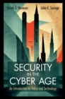 Security in the Cyber Age : An Introduction to Policy and Technology - eBook