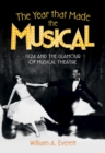 The Year that Made the Musical : 1924 and the Glamour of Musical Theatre - Book