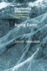 Aging Earth : Senescent Environmentalism for Dystopian Futures - Book