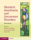Obstetric Anesthesia and Uncommon Disorders - Book