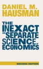 The Inexact and Separate Science of Economics - Book