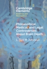Philosophical, Medical, and Legal Controversies About Brain Death - eBook