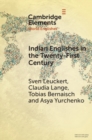 Indian Englishes in the Twenty-First Century : Unity and Diversity in Lexicon and Morphosyntax - Book
