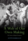Web of Our Own Making : The Nature of Digital Formation - eBook