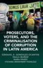 Prosecutors, Voters and The Criminalization of Corruption in Latin America : The Case of Lava Jato - Book