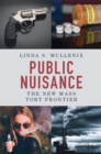 Public Nuisance : The New Mass Tort Frontier - Book
