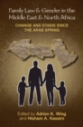 Family Law and Gender in the Middle East and North Africa : Change and Stasis since the Arab Spring - eBook