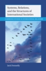 Systems, Relations, and the Structures of International Societies - eBook
