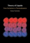 Theory of Liquids : From Excitations to Thermodynamics - Book