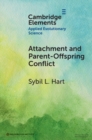 Attachment and Parent-Offspring Conflict : Origins in Ancestral Contexts of Breastfeeding and Multiple Caregiving - Book