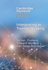 Interpreting as Translanguaging : Theory, Research, and Practice - eBook
