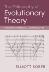 The Philosophy of Evolutionary Theory : Concepts, Inferences, and Probabilities - Book