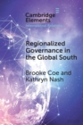 Regionalized Governance in the Global South - Book