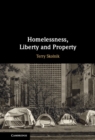 Homelessness, Liberty and Property - Book