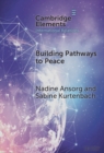 Building Pathways to Peace : State-Society Relations and Security Sector Reform - eBook