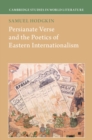Persianate Verse and the Poetics of Eastern Internationalism - eBook