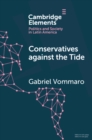 Conservatives against the Tide : The Rise of the Argentine PRO in Comparative Perspective - eBook