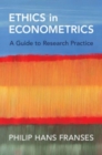 Ethics in Econometrics : A Guide to Research Practice - Book