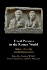 Freed Persons in the Roman World : Status, Diversity, and Representation - eBook