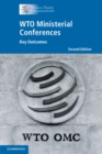 WTO Ministerial Conferences : Key Outcomes - Book