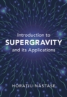 Introduction to Supergravity and its Applications - Book