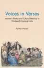 Voices in Verses : Women's Poetry and Cultural Memory in Nineteenth Century India - Book