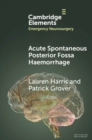 Acute Spontaneous Posterior Fossa Haemorrhage - Book