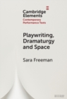 Playwriting, Dramaturgy and Space - Book