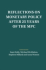 Reflections on Monetary Policy after 25 Years of the MPC - Book