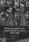 Modernism and Finance Capital : British Literature, 1870–1940 - Book