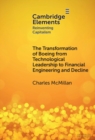The Transformation of Boeing from Technological Leadership to Financial Engineering and Decline - Book