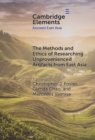The Methods and Ethics of Researching Unprovenienced Artifacts from East Asia - Book