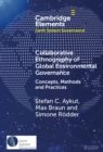 Collaborative Ethnography of Global Environmental Governance : Concepts, Methods and Practices - Book