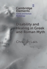 Disability and Healing in Greek and Roman Myth - Book