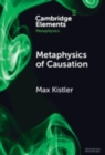 Metaphysics of Causation - Book