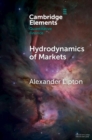 Hydrodynamics of Markets : Hidden Links Between Physics and Finance - Book