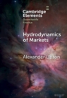 Hydrodynamics of Markets : Hidden Links Between Physics and Finance - Book