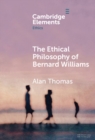 The Ethical Philosophy of Bernard Williams - Book