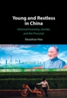 Young and Restless in China : Informal Economy, Gender, and the Precariat - Book
