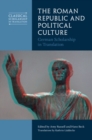 The Roman Republic and Political Culture : German Scholarship in Translation - Book