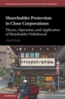 Shareholder Protection in Close Corporations : Theory, Operation, and Application of Shareholder Withdrawal - Book