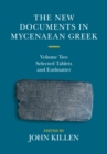 The New Documents in Mycenaean Greek: Volume 2, Selected Tablets and Endmatter - eBook