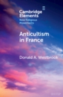 Anticultism in France : Scientology, Religious Freedom, and the Future of New and Minority Religions - Book