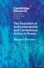 The Evolution of Authoritarianism and Contentious Action in Russia - Book