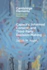 Capacity, Informed Consent and Third-Party Decision-Making - Book
