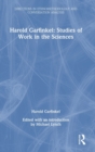 Harold Garfinkel: Studies of Work in the Sciences - Book
